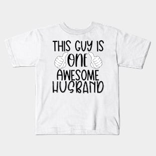 This guy is one awesome husband Kids T-Shirt